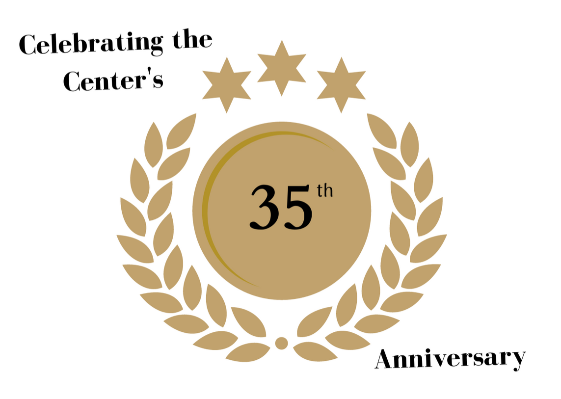 The Center is celebrating it's 35th anniversary!